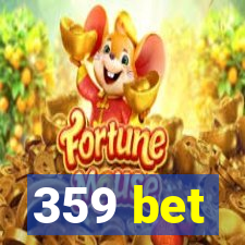 359 bet